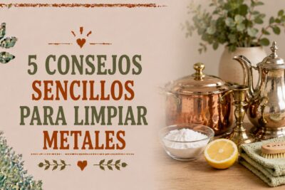 5 consejos sencillos para limpiar metales