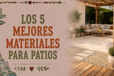 Los 5 mejores materiales utilizados en patios